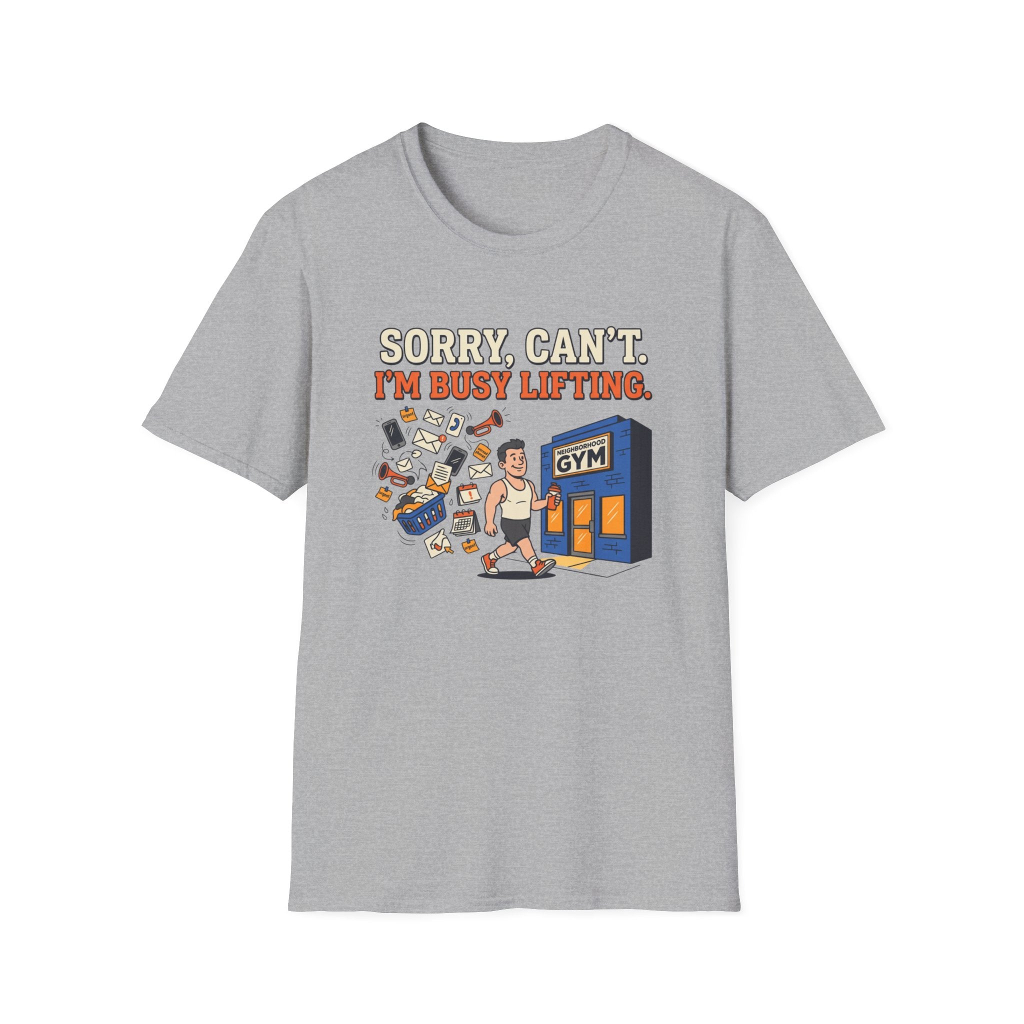Sorry, can't. I'm busy lifting T-Shirt