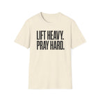Lift Heavy. Pray Hard. – Bold Faith & Strength Tshirt