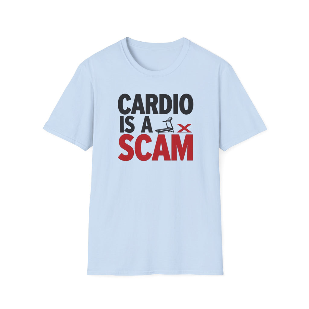 Cardio Is a Scam T-Shirt
