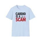 Cardio Is a Scam T-Shirt