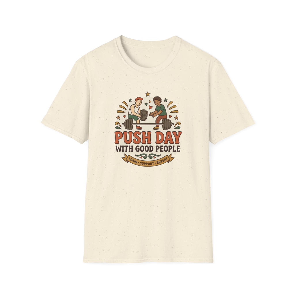 Push day with good people T-Shirt