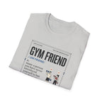 Gym friend T-Shirt
