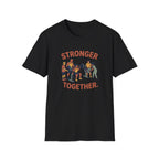 Stronger together 2 T-Shirt