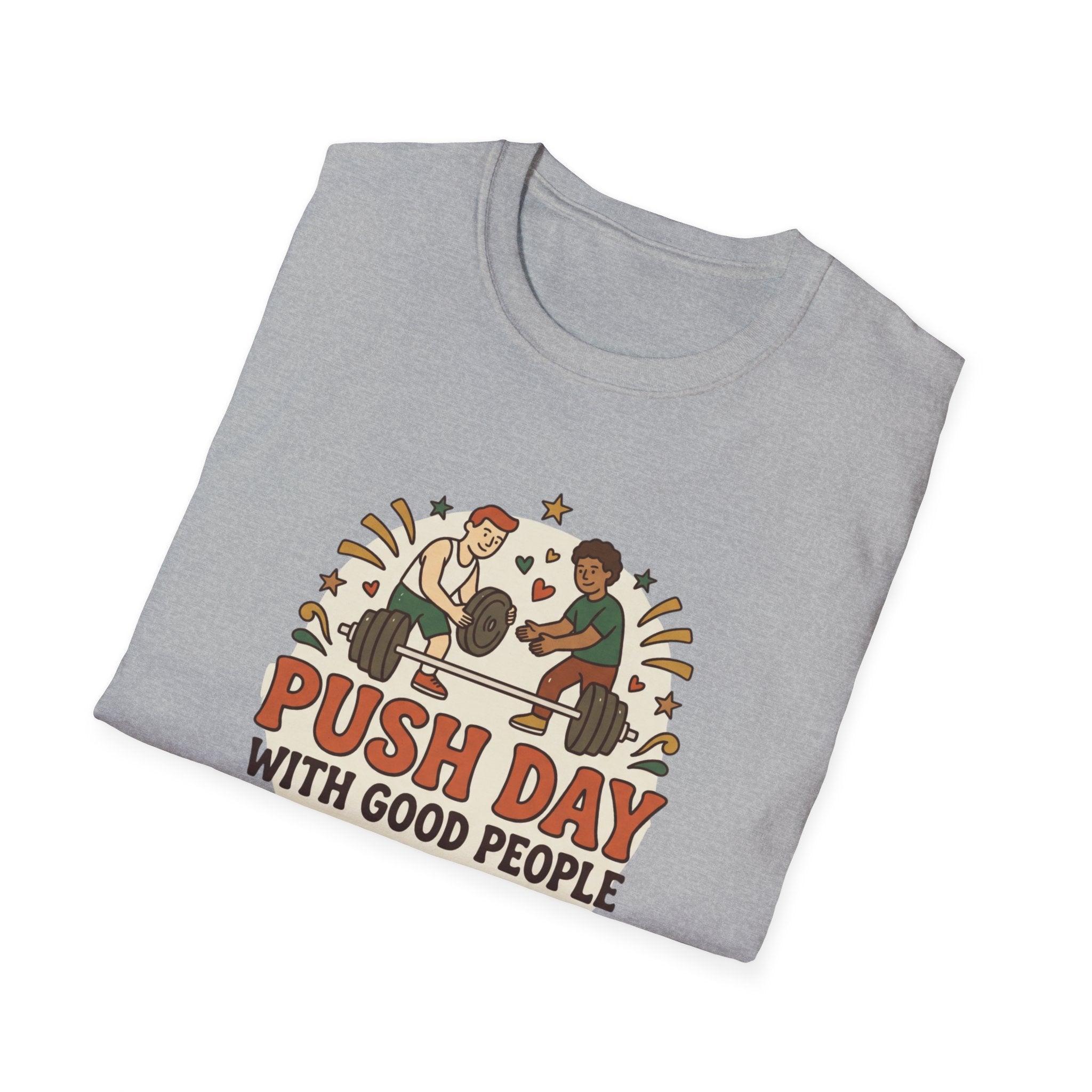 Push day with good people T-Shirt