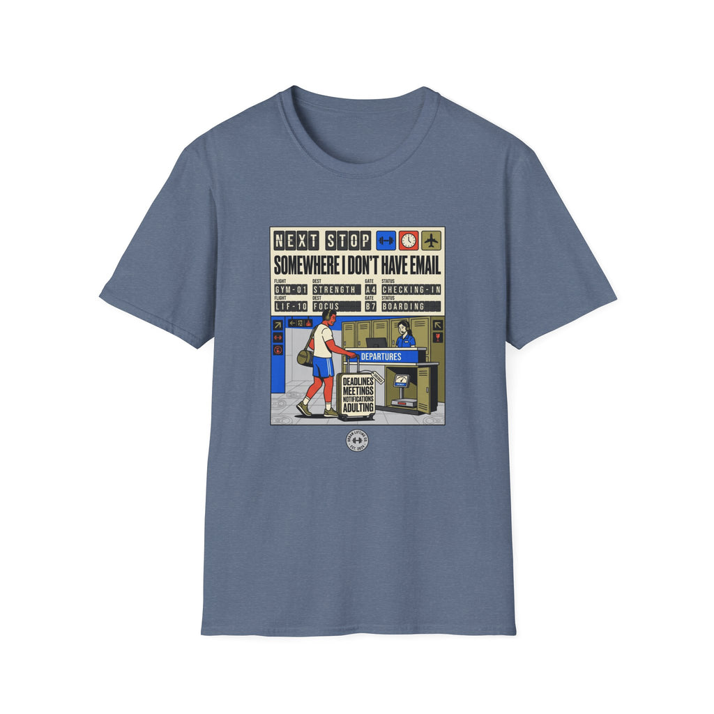 Next stop, somewhere I don't have email T-Shirt