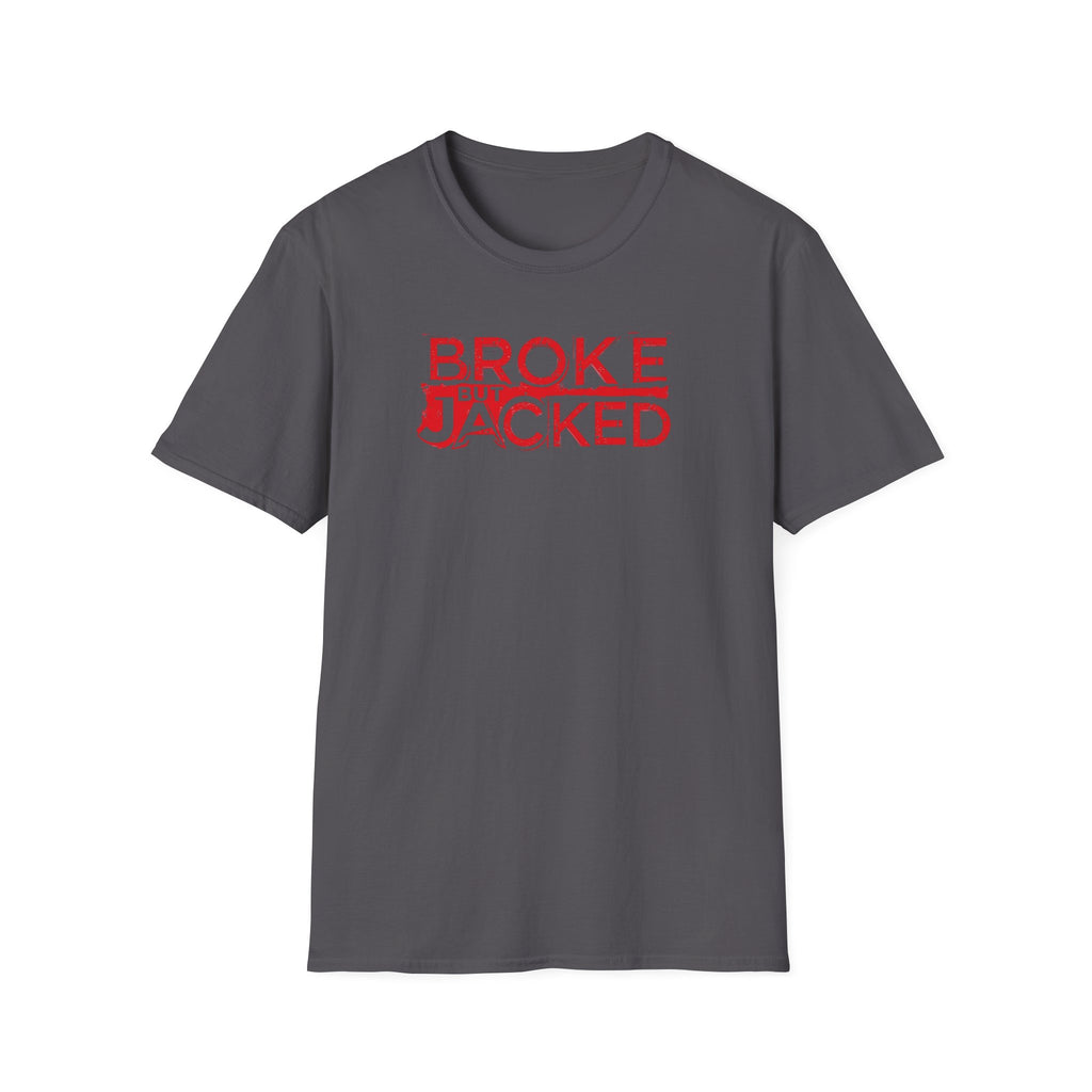 Broke But Jacked – Grit Edition T-Shirt