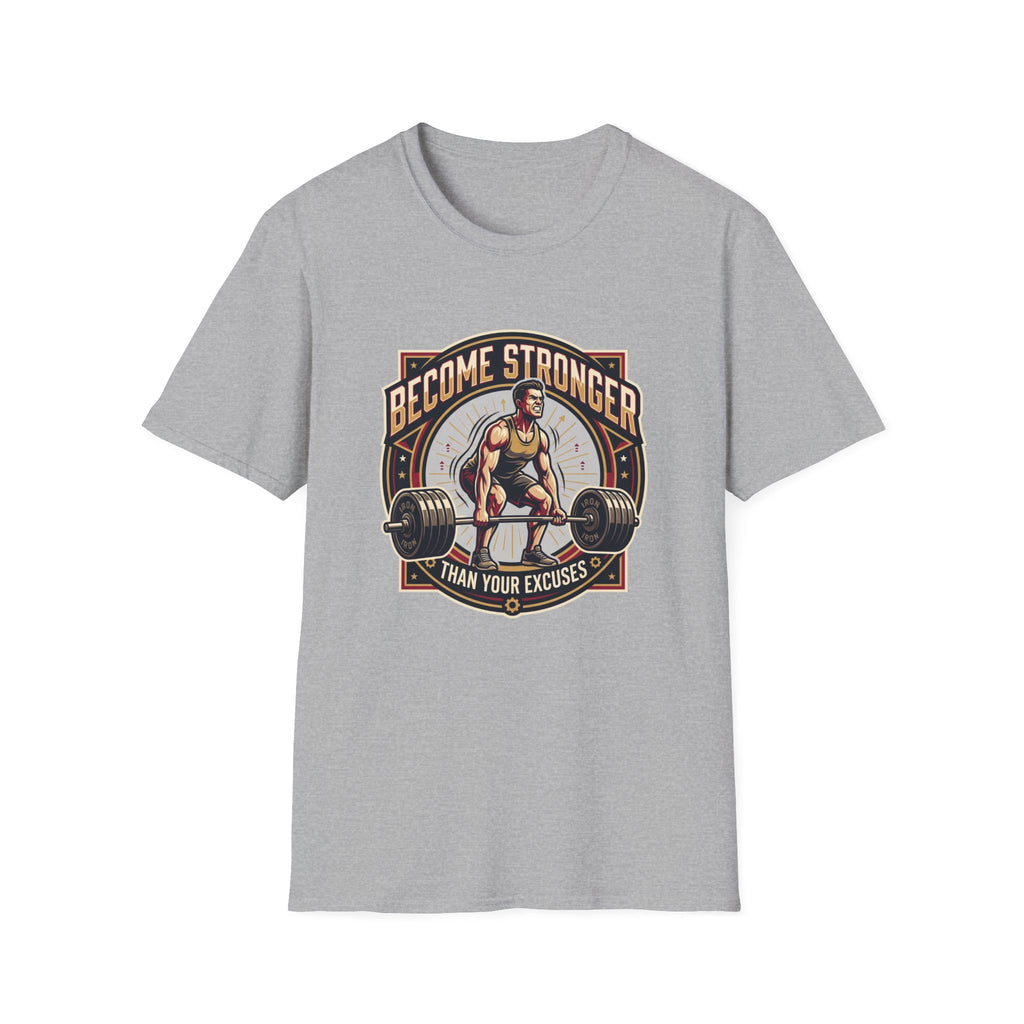Become stronger than your excuses T-Shirt