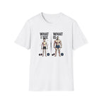 What I see Vs What is T-Shirt