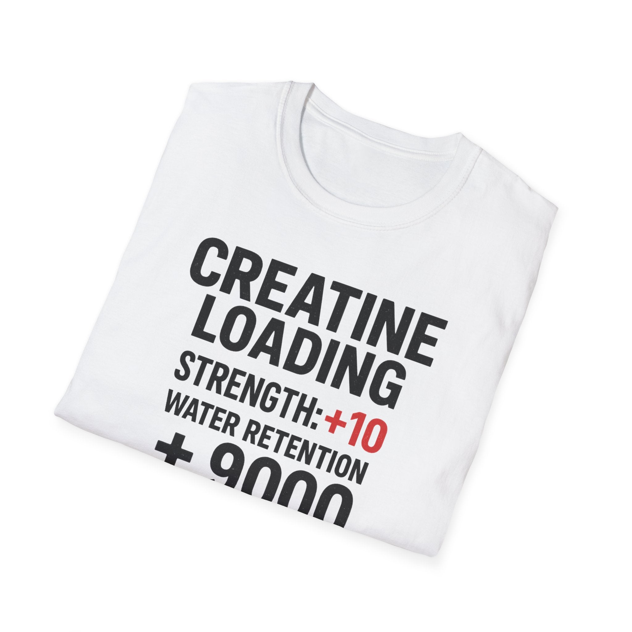 Creatine Loading – Strength +10 / Patience: 0% T-Shirt