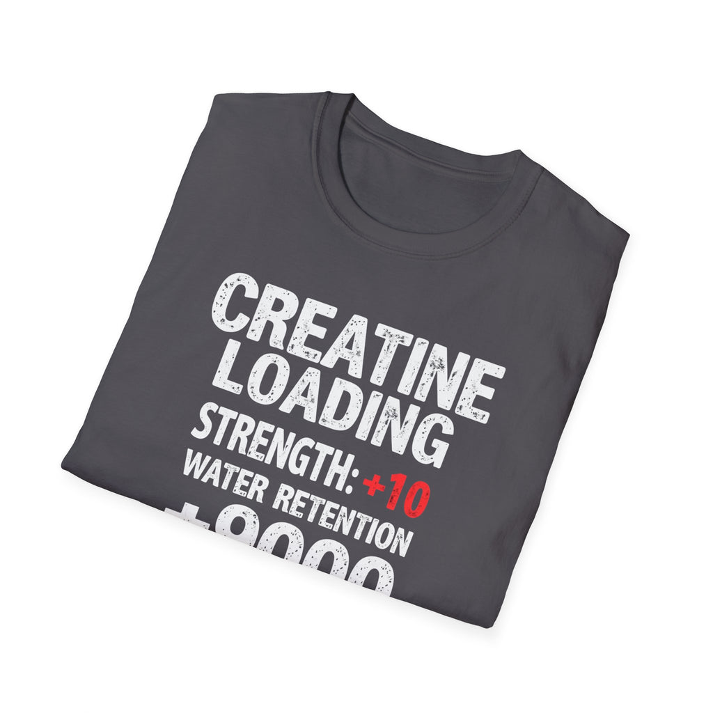 Creatine Loading – Strength +10 / Patience: 0% T-Shirt