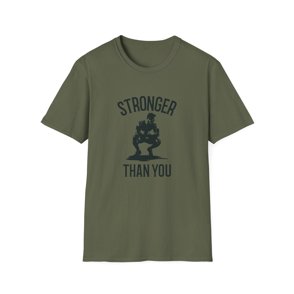 Stronger than you T-Shirt