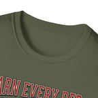 Earn Every rep T-Shirt