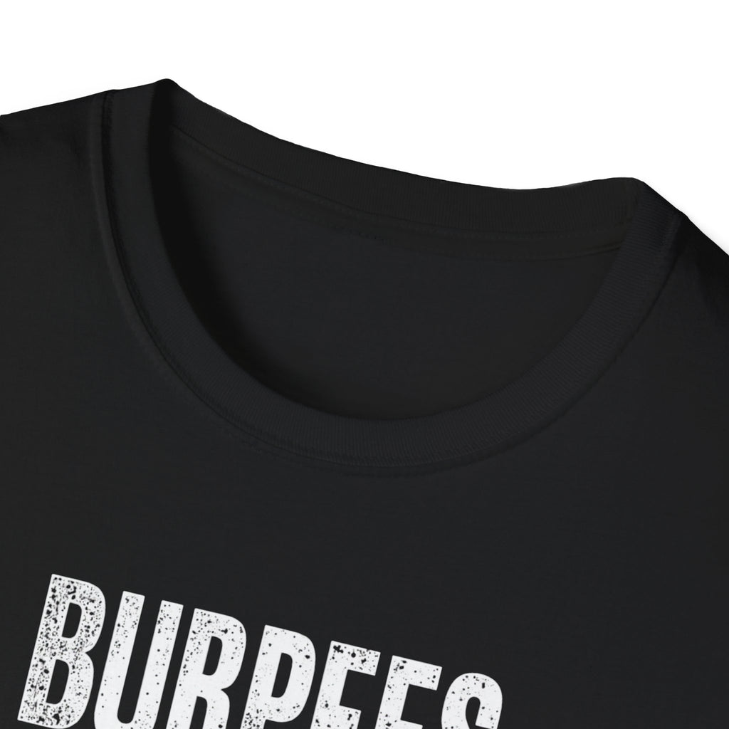 Burpees Build Character (Warning Edition) T-Shirt