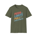 Push Limits. Pull Greatness. T-Shirt