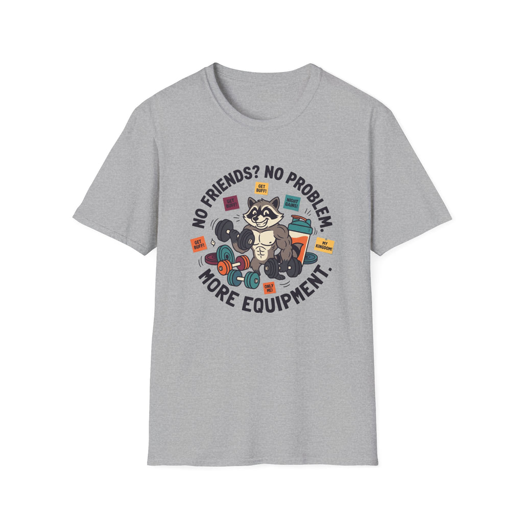 No Friends No Problem T-Shirt