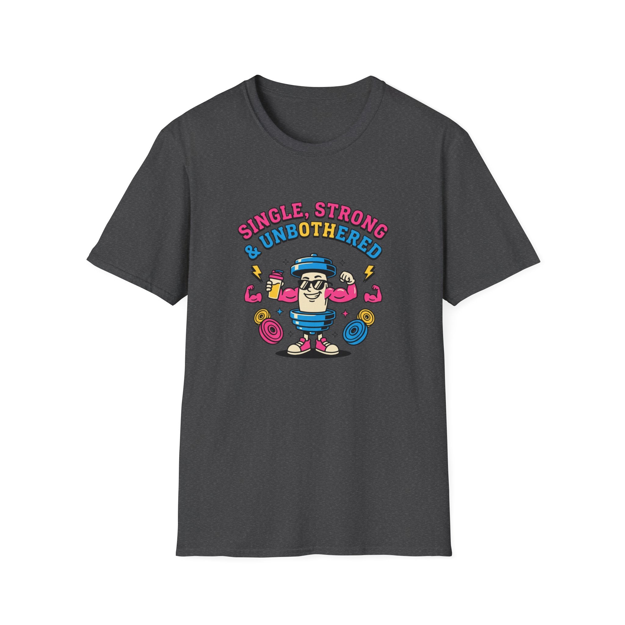 Single strong and unbothered T-Shirt