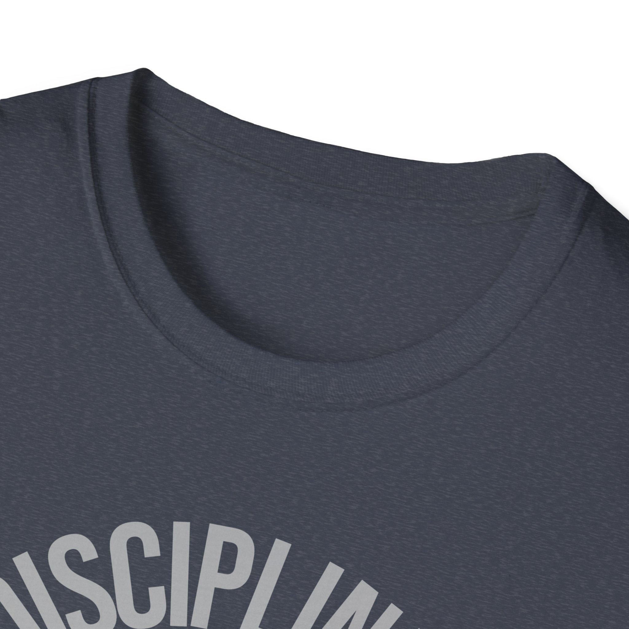 Disciplined not Motivated T-Shirt