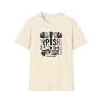 Here to push the issue T-Shirt