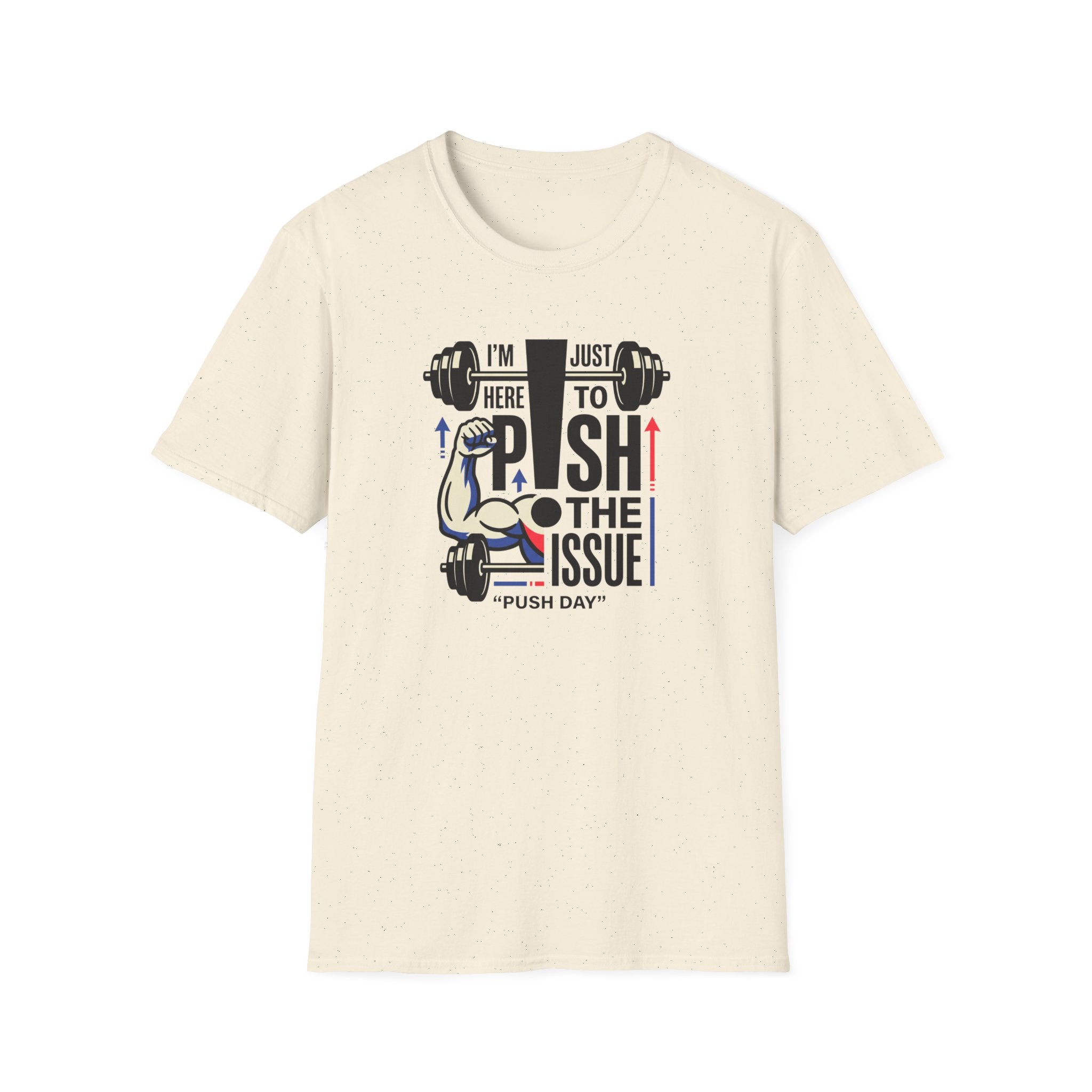 Here to push the issue T-Shirt