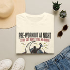 Pre at night Still got Reps Still No Sleep T-Shirt