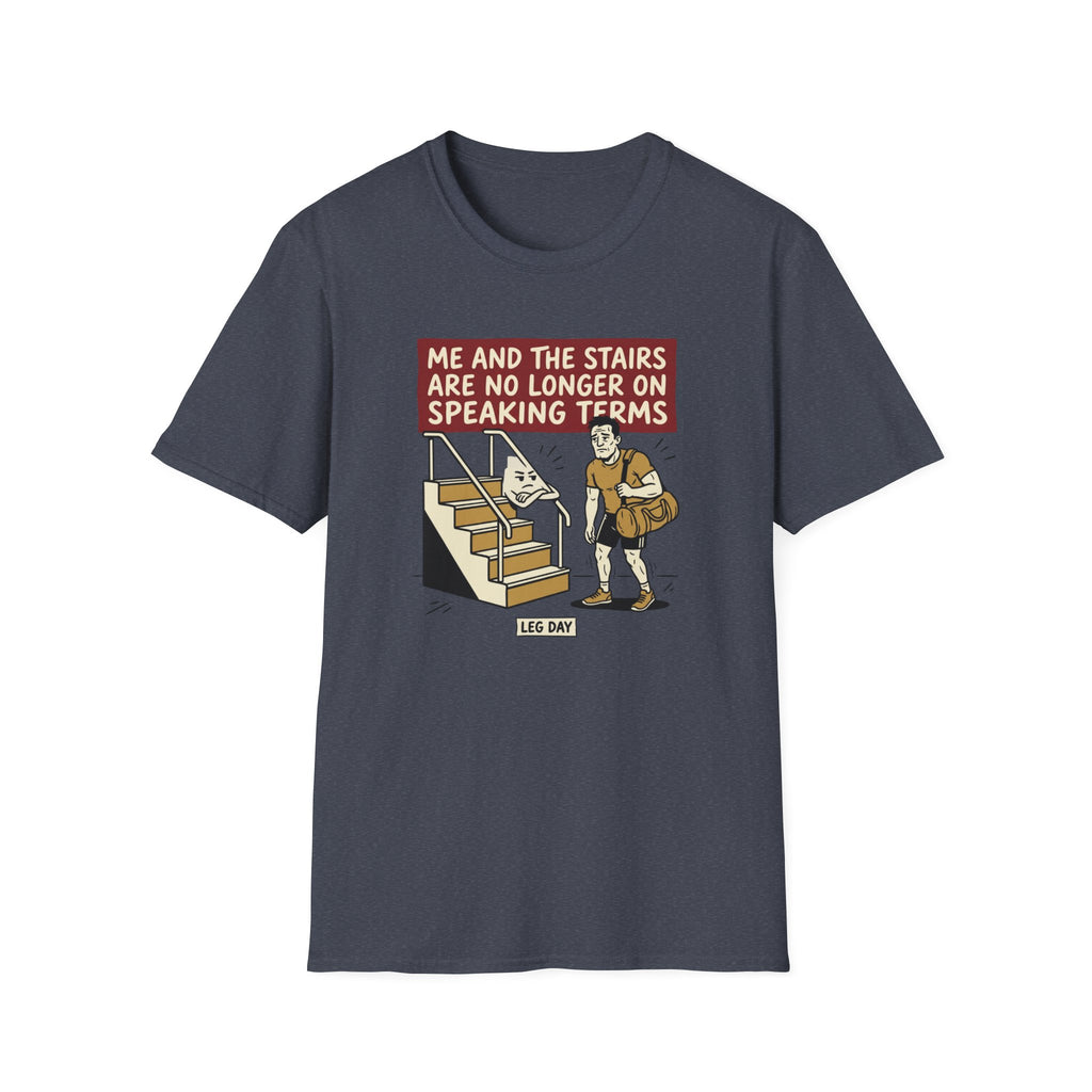 Me and stairs - not on speaking terms T-Shirt