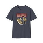 Me and stairs - not on speaking terms T-Shirt