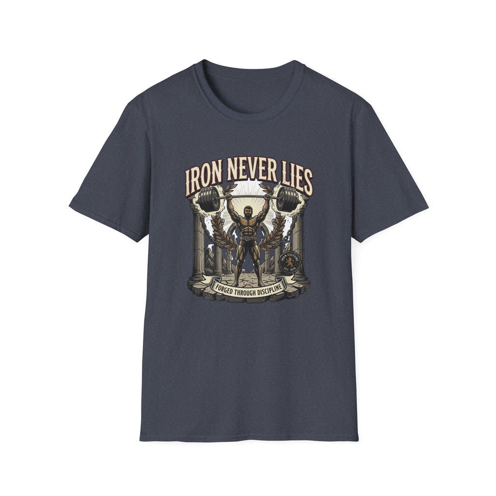 Iron never lies T-Shirt