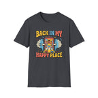 Back in my happy place T-Shirt