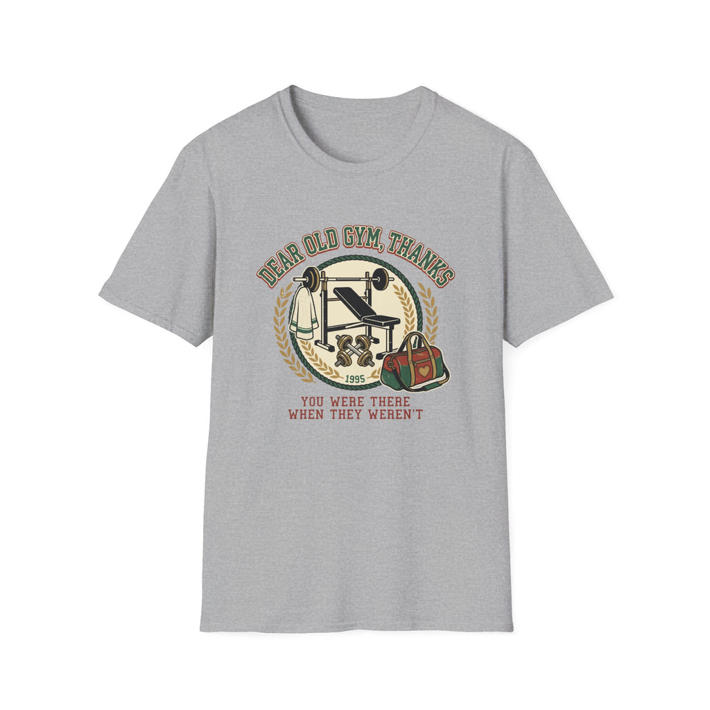 Dear old Gym, Thanks T-Shirt