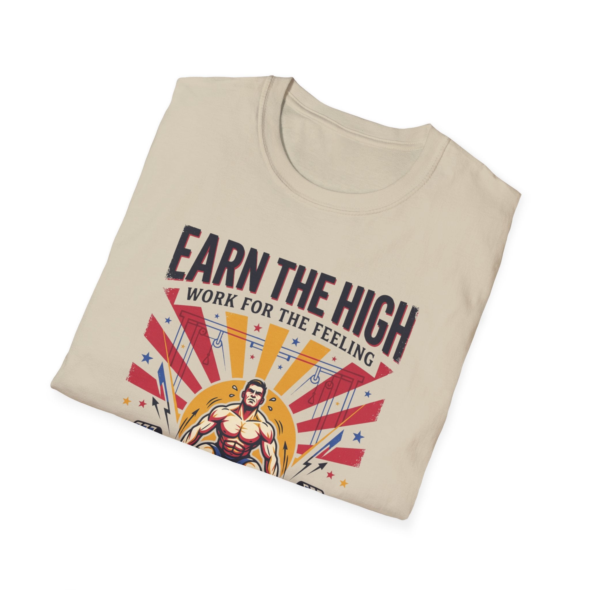 Earn the high - Workout T-Shirt