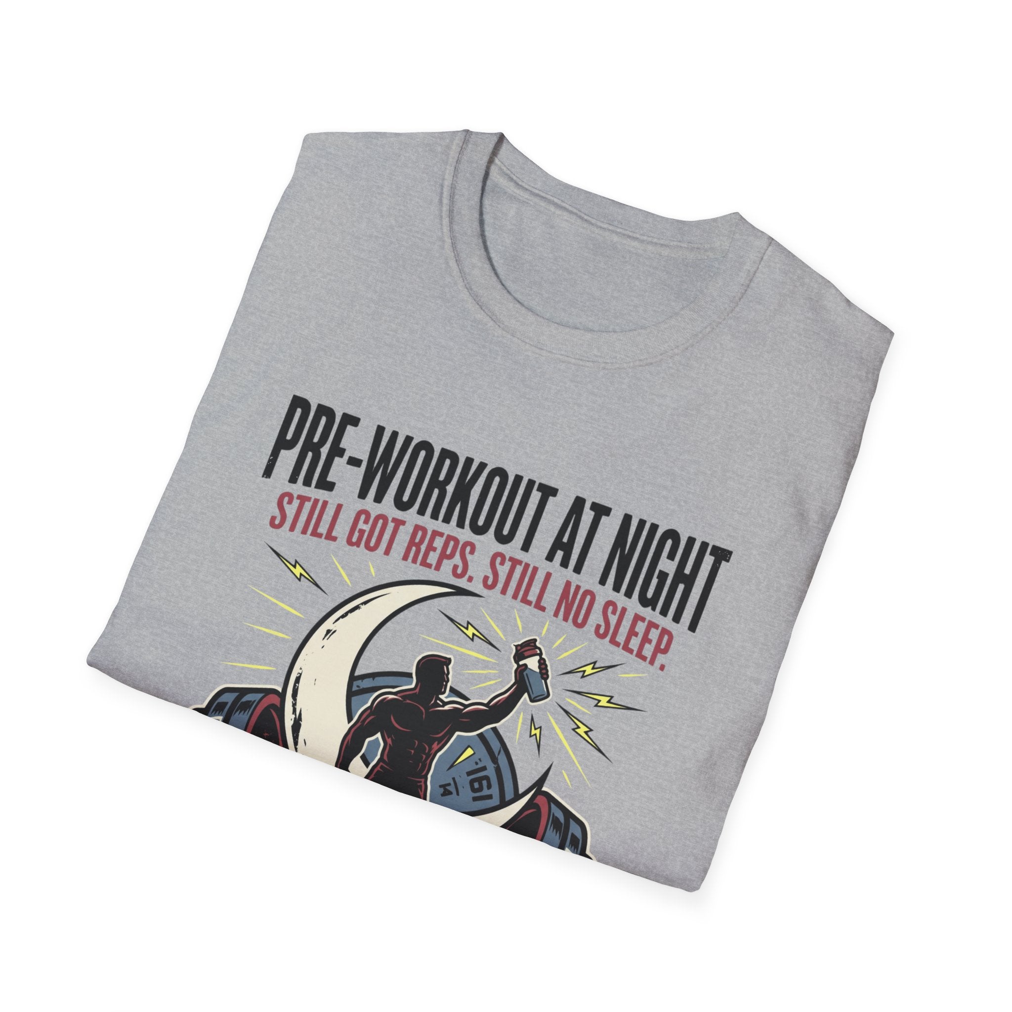 Pre at night Still got Reps Still No Sleep T-Shirt