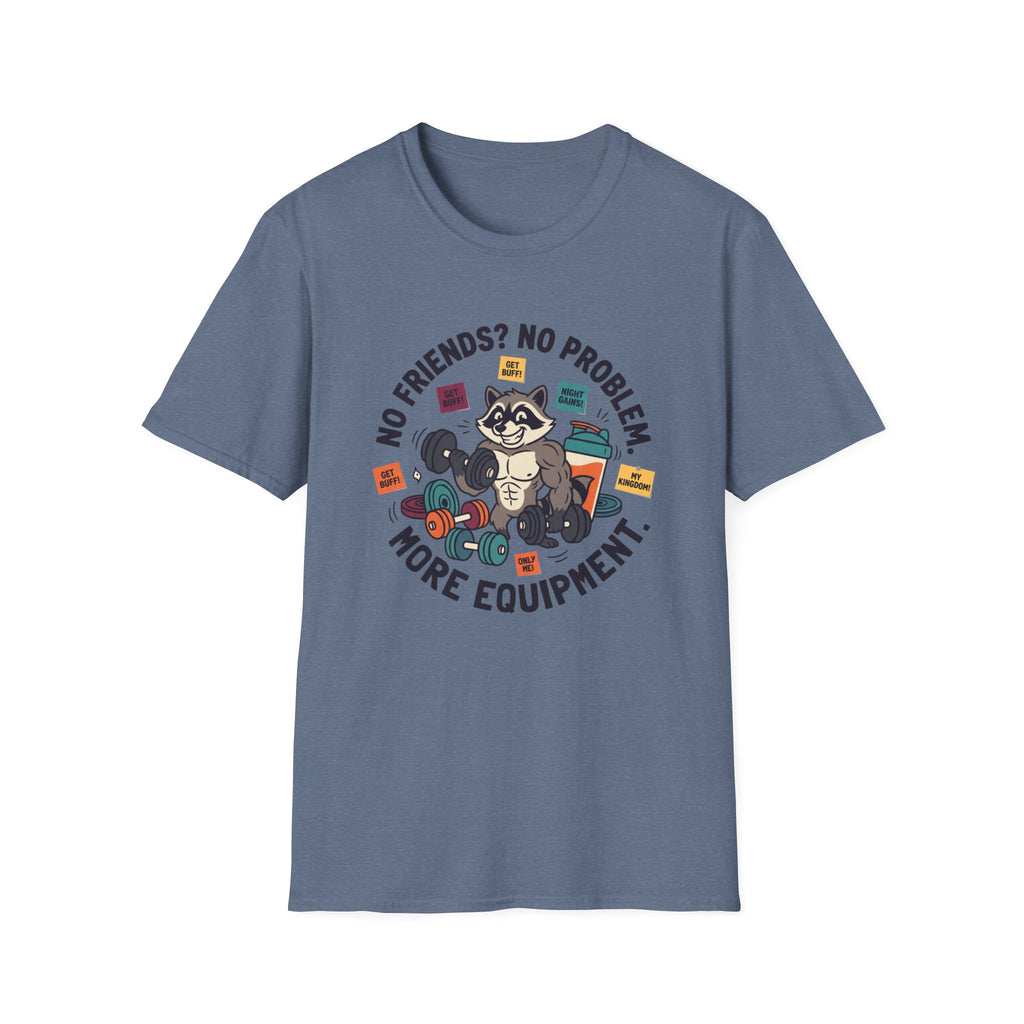 No Friends No Problem T-Shirt