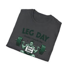 Leg Day – Gravity’s Favorite Day T-Shirt