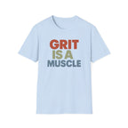 Grit Is a Muscle – Bold Block Statement T-Shirt