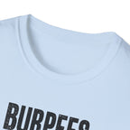 Burpees Build Character (Warning Edition) T-Shirt
