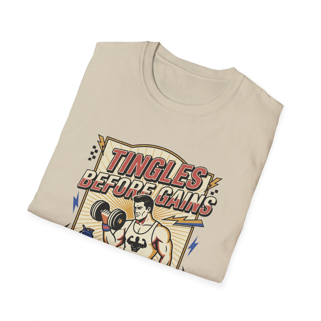 Tingles, before gains T-Shirt