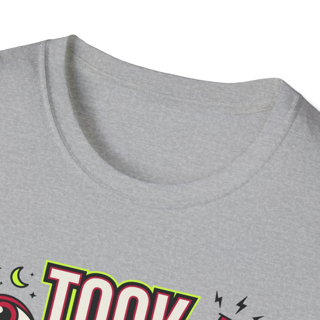 Took pre at night - Great decision T-Shirt
