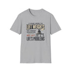 Came here to lift, not lift life problems T-Shirt