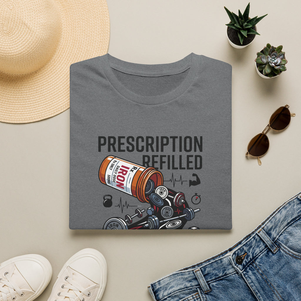 Prescription refilled - Gym T-Shirt