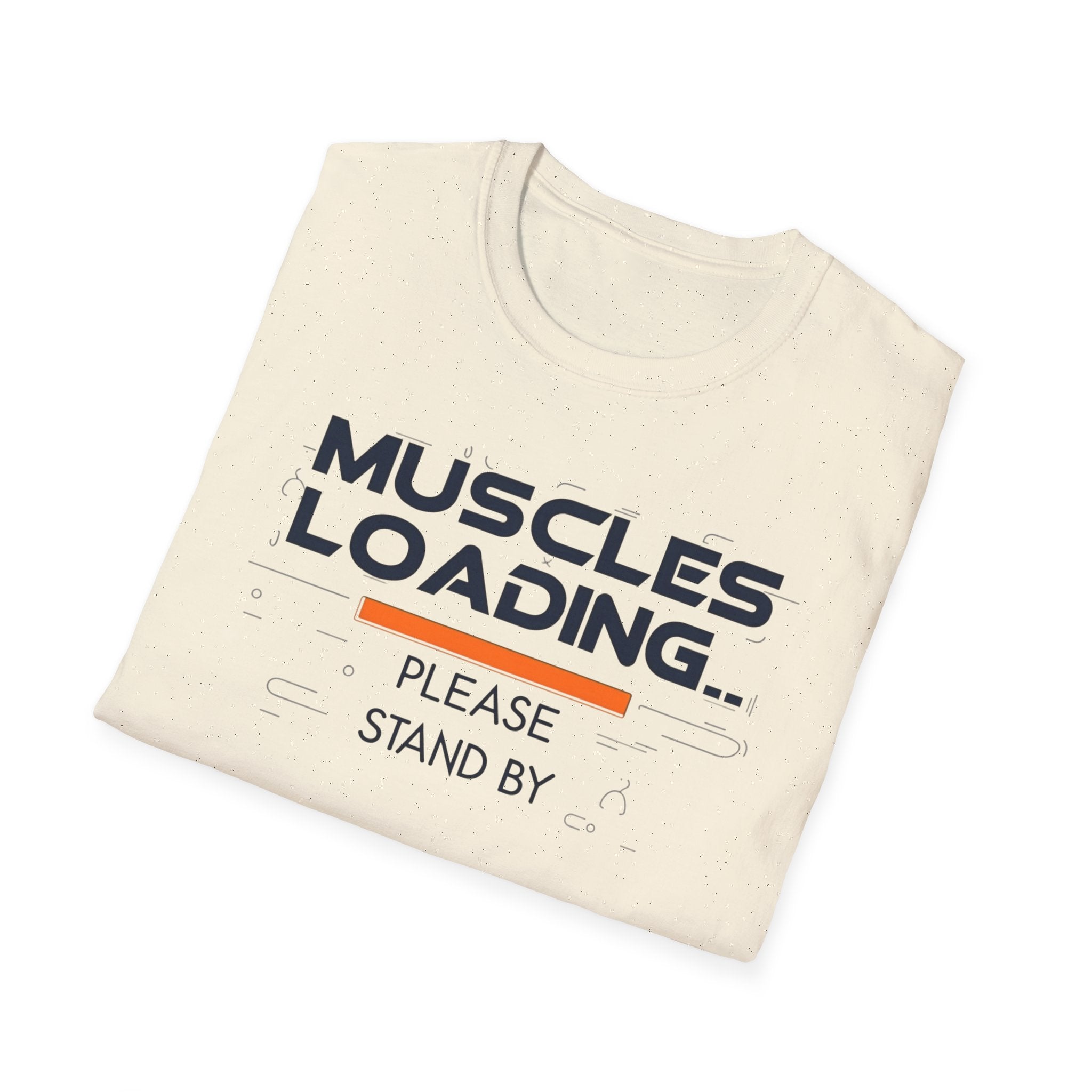 The Muscles Loading Please Stand By T-Shirt