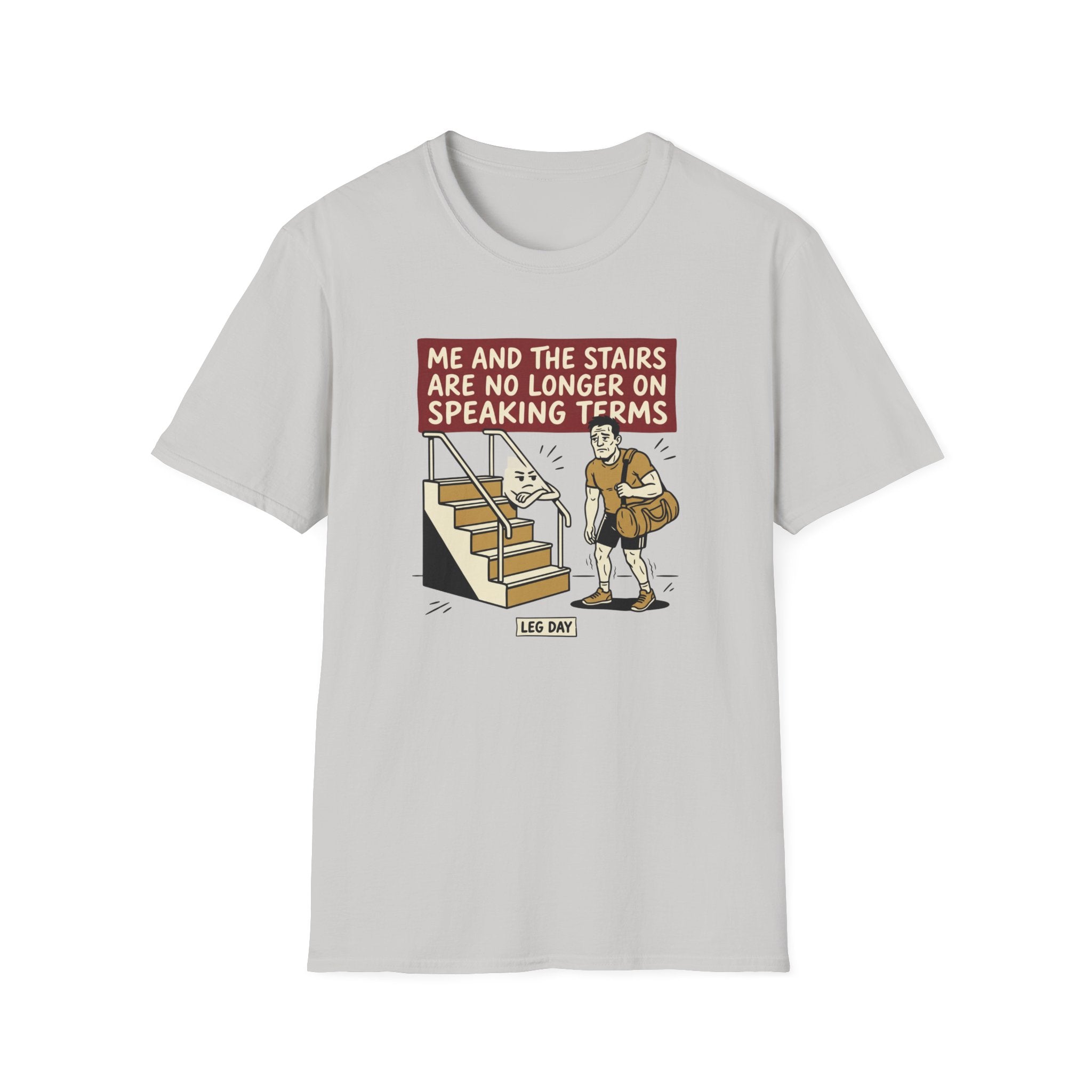 Me and stairs - not on speaking terms T-Shirt