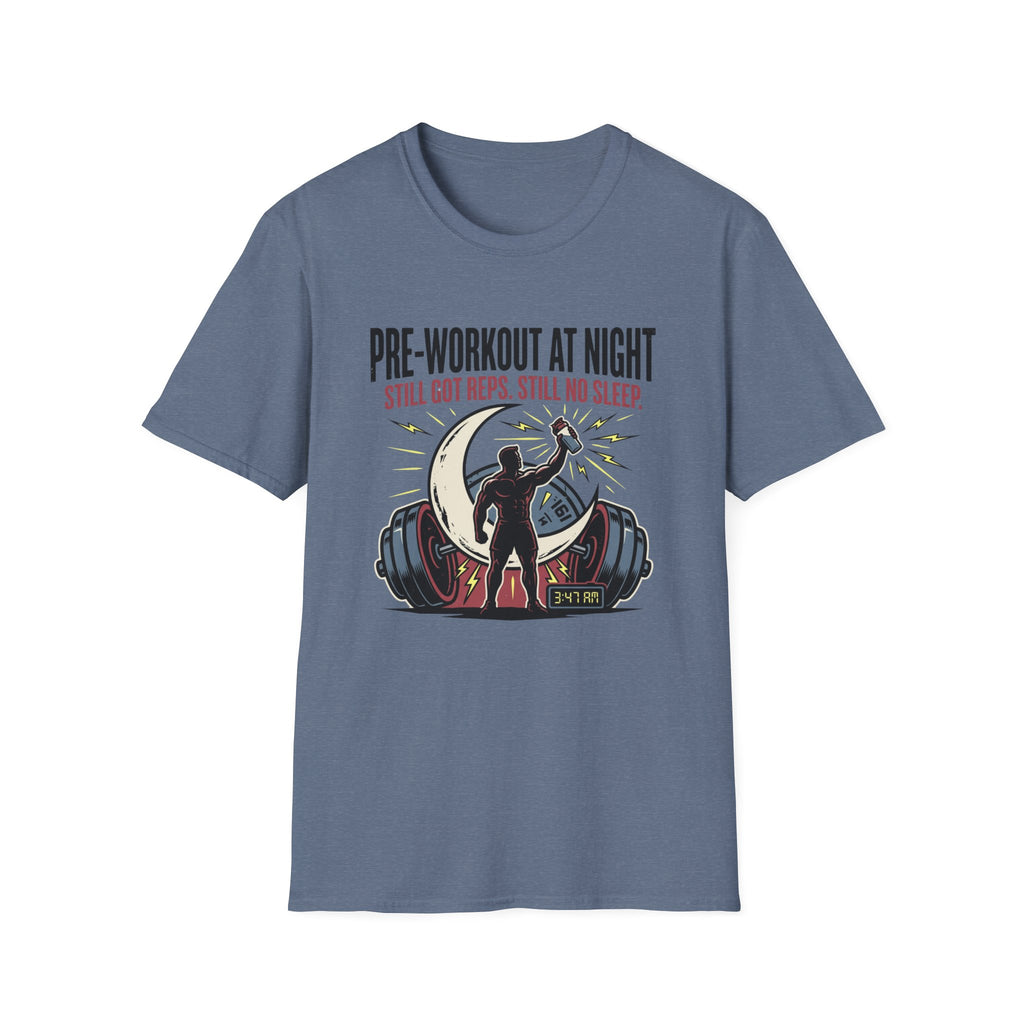 Pre at night Still got Reps Still No Sleep T-Shirt