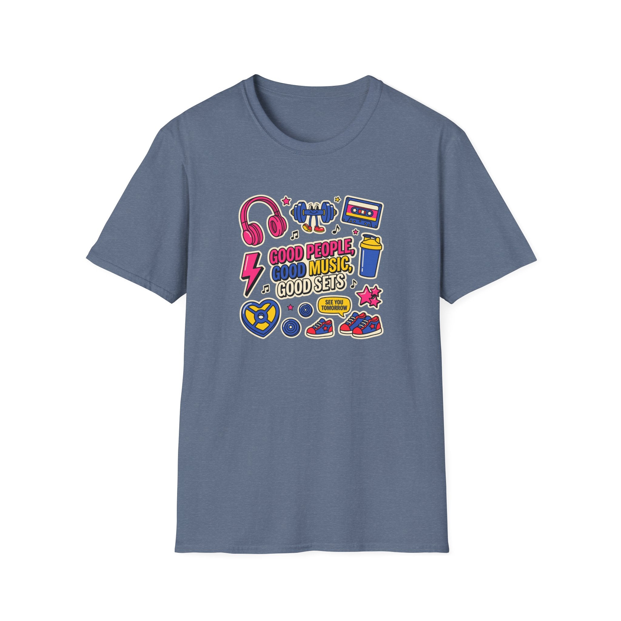 Good people, Good music, Good sets T-Shirt