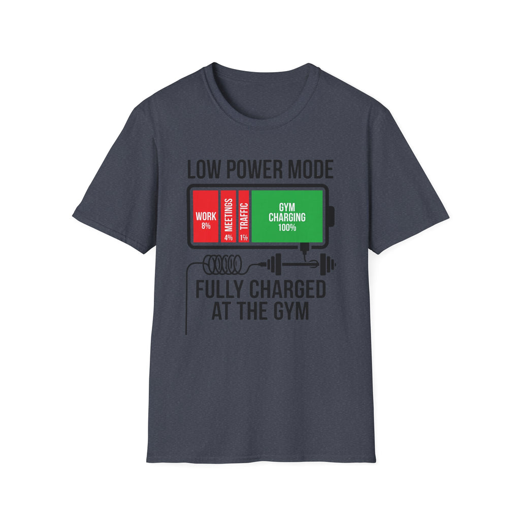 Low power - Fully charged gym T-Shirt