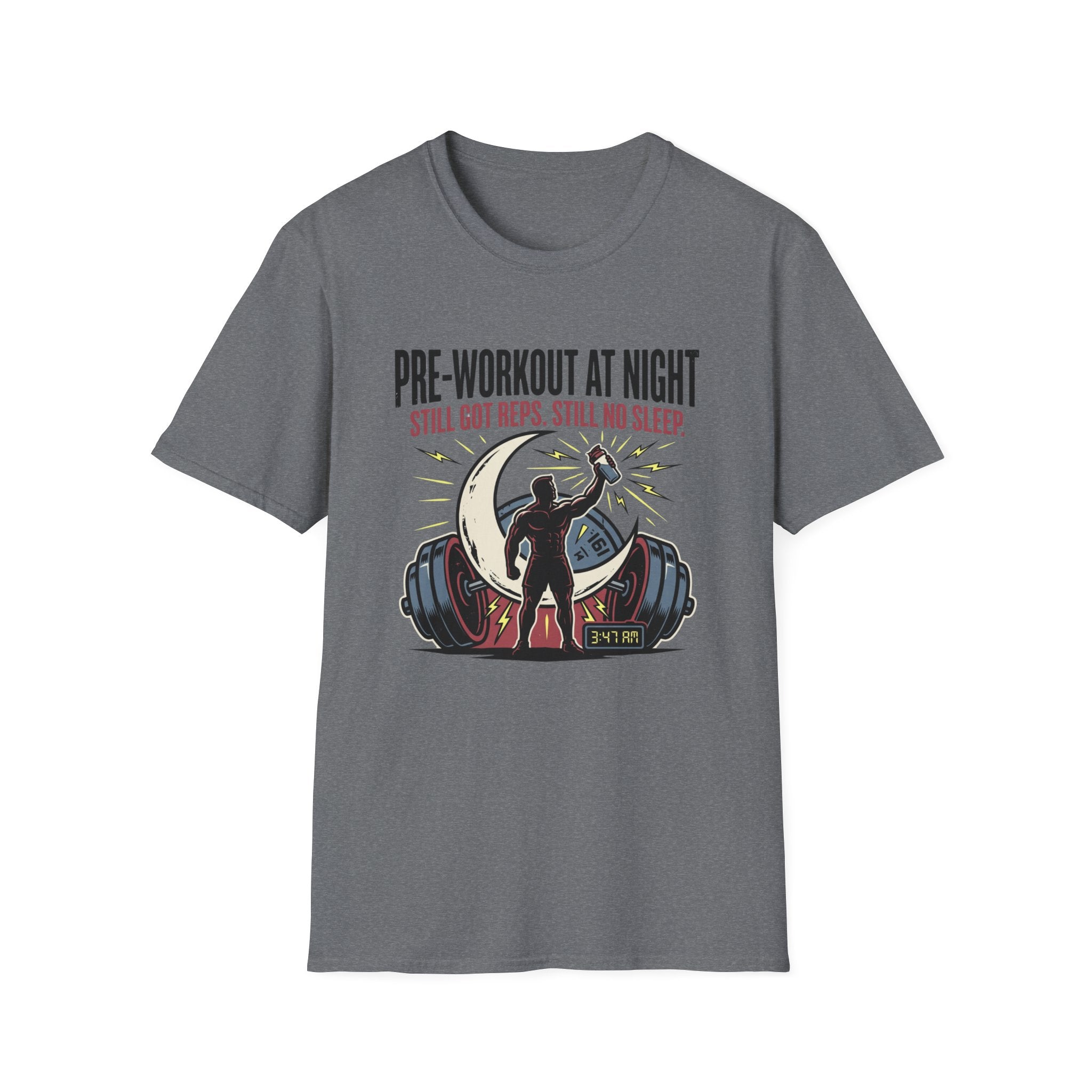 Pre at night Still got Reps Still No Sleep T-Shirt