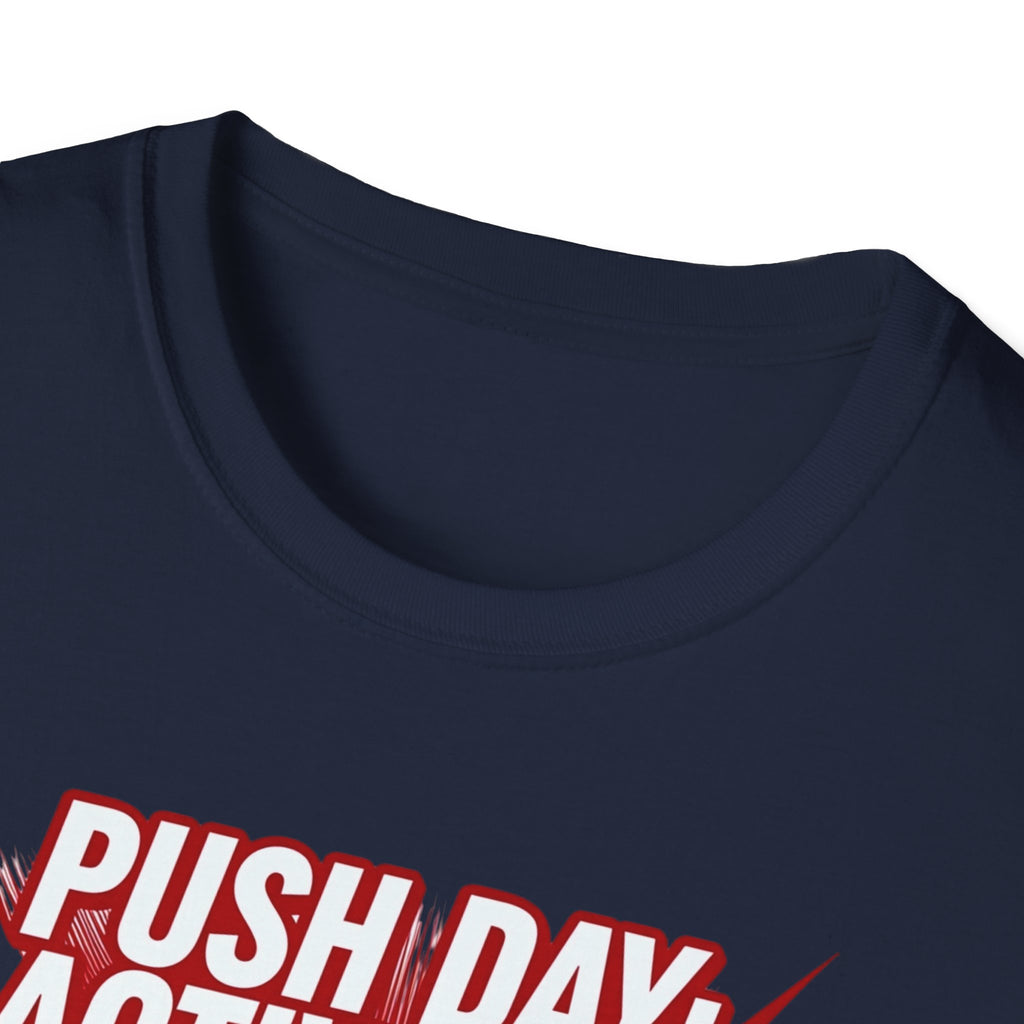 Push Day: Activated! T-Shirt