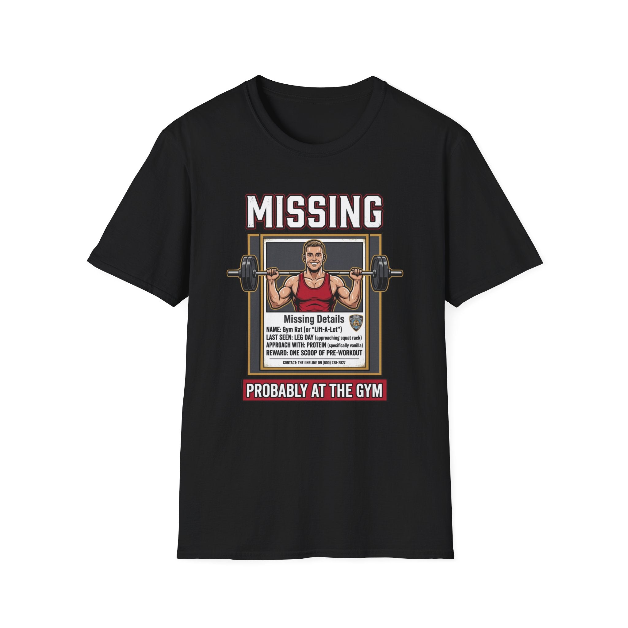 Missing - Probably at Gym T-Shirt