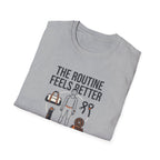 Route feels better when I show up T-Shirt