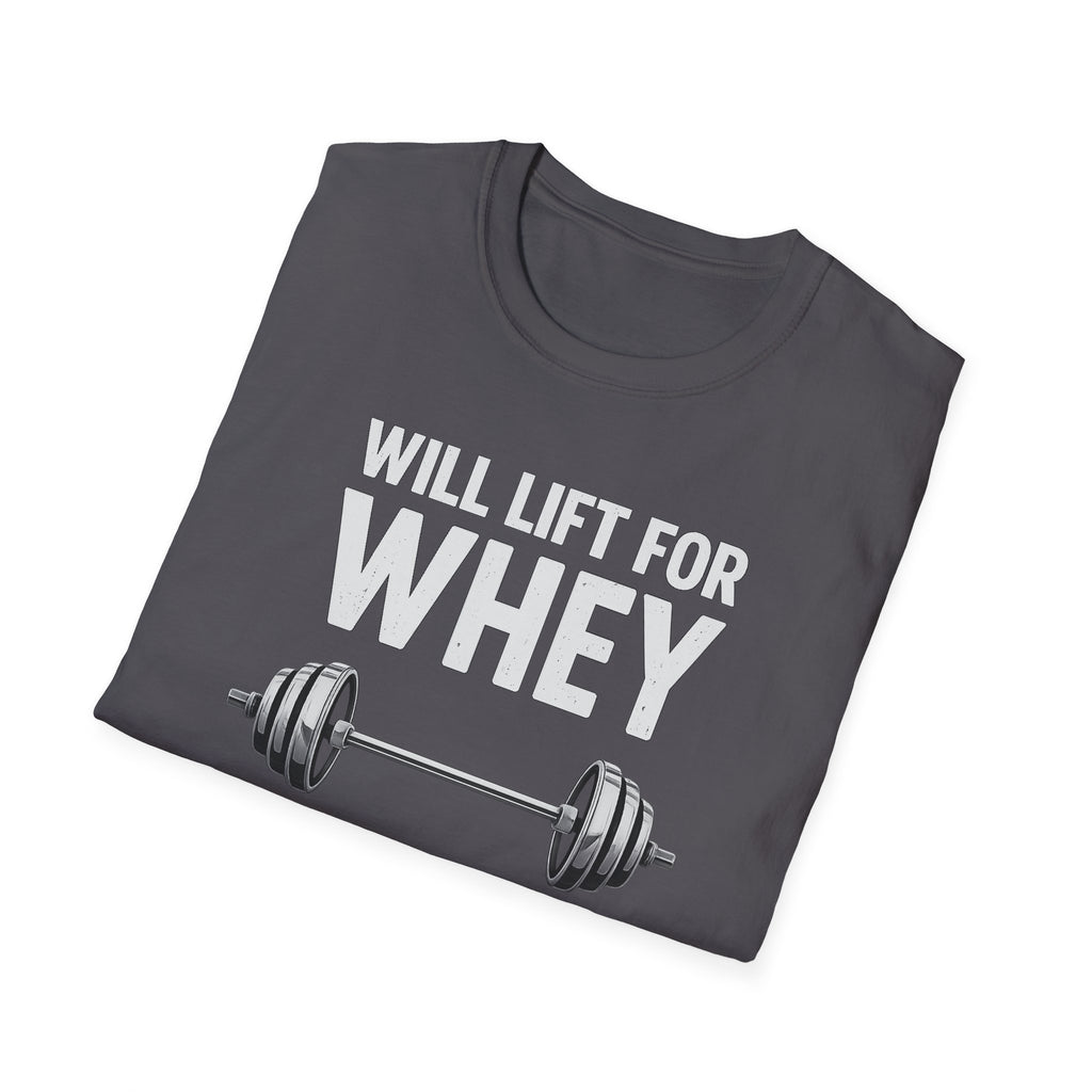 Will Lift for Whey – Barbell Edition T-Shirt