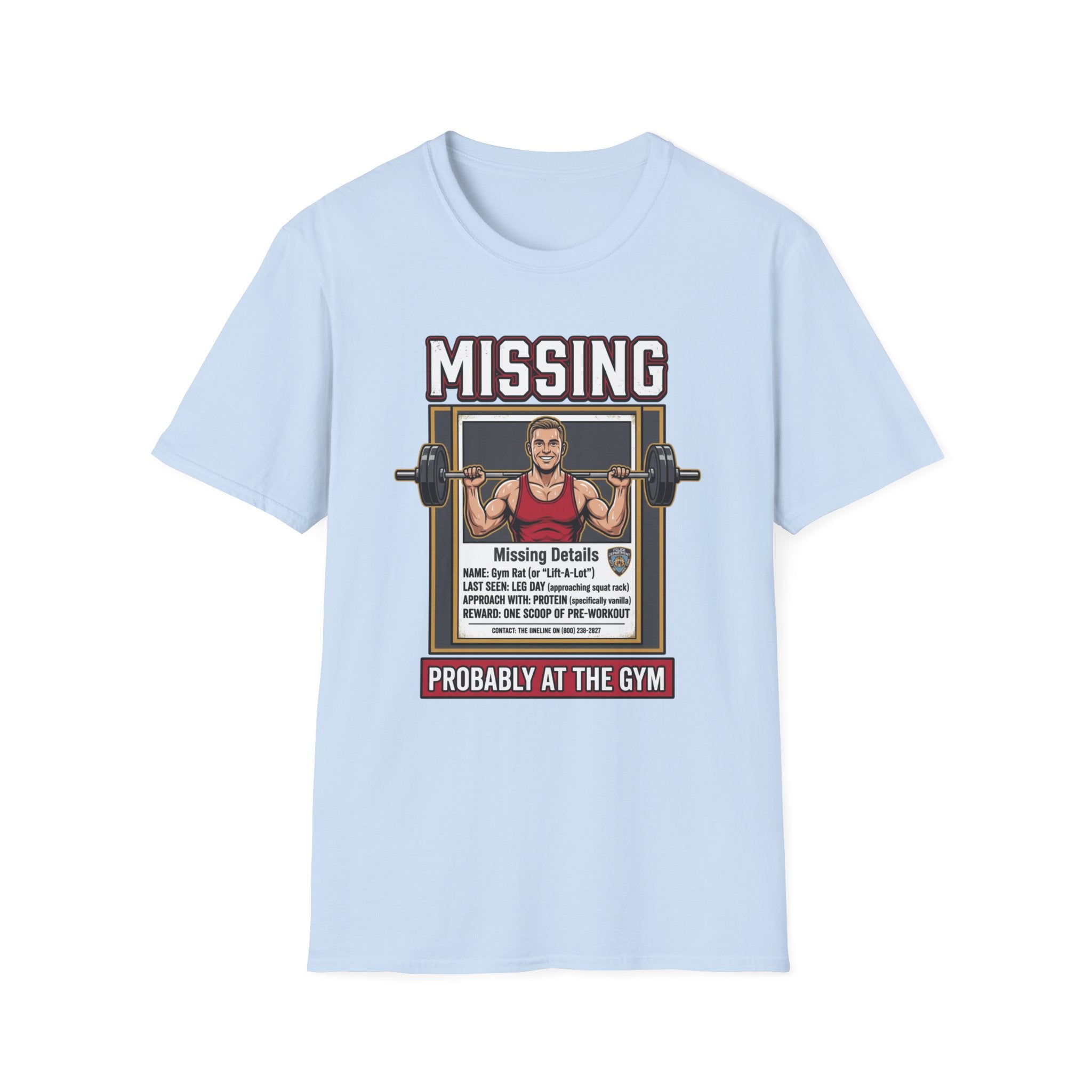 Missing - Probably at Gym T-Shirt